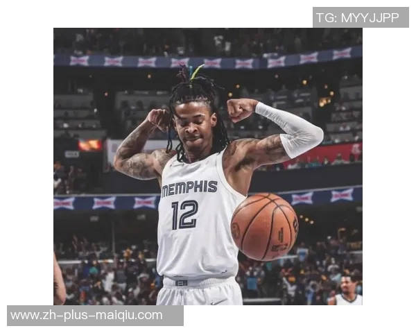 贾莫兰特领衔新一代篮球明星展现无限潜力与未来希望